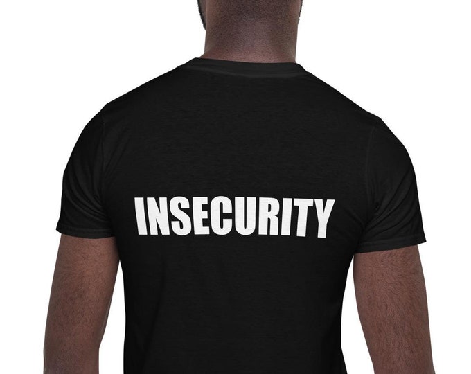Insecurity Parody Security T-Shirt – Funny Short-Sleeve Unisex Tee for Casual Style