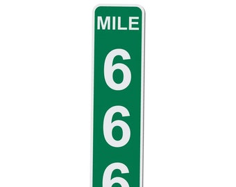 Green Mile Marker 666 - 17 Inches Tall by 4 Inches Wide Aluminum Sign