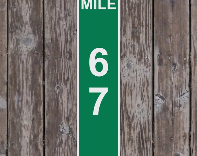 Six Seven Mile Sign - Highway Mile Marker Sign 17 Inches Tall by 4 Inches Wide Aluminum Sign