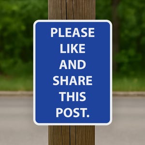 May include: A blue sign with white text on a wooden post in a park setting. The sign reads "Please like and share this post."