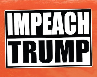 Impeach Trump – Anti-Fascist Activist Vinyl Sticker for Cars, Laptops, and Windows