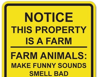 Notice This Property is a Farm - 15 Inches Tall by 10 Inches Wide Aluminum Sign