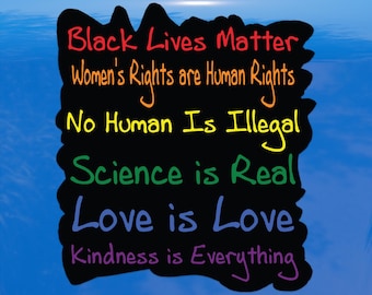 Progressive Values Sticker – Black Lives Matter, Women’s Rights, Love is Love Vinyl Decal for Cars, Laptops, and Windows