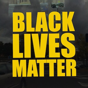 Black Lives Matter Vinyl Decal Sticker for Cars Laptops Tablets Windows Flat Smooth Surfaces