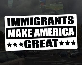 Immigrants Make America Great - Activist Cling - Vibrant Static Cling Window Cling Indoor and Outdoor!