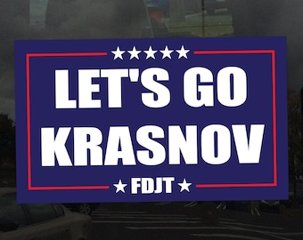 Let's Go Krasnov - FDJT Protest Vibrant Static Cling Window Cling Indoor and Outdoor!