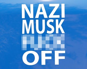 Nazi Musk F*** Off Protest Decal – Vibrant Color Vinyl Sticker for Cars, Laptops, and Windows