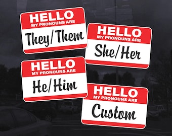 Hello My Pronouns Are Window Cling - They Them She Her He Him or Custom Static Cling for Windows, Glass Doors, and Mirrors