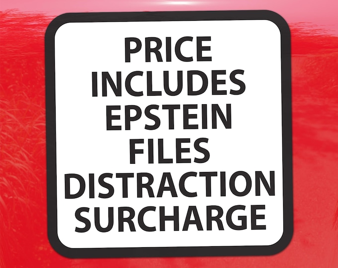 Epstein File Distraction Surcharge Sticker - Gas Pump Satire Vinyl Decal Square Sticker for Cars, Trucks, Laptops, and Windows