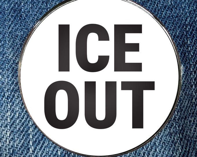 ICE OUT Enamel Pin - Circular Printed Art Metal Enamel Pin Metal with a Protective Gloss Epoxy Finish