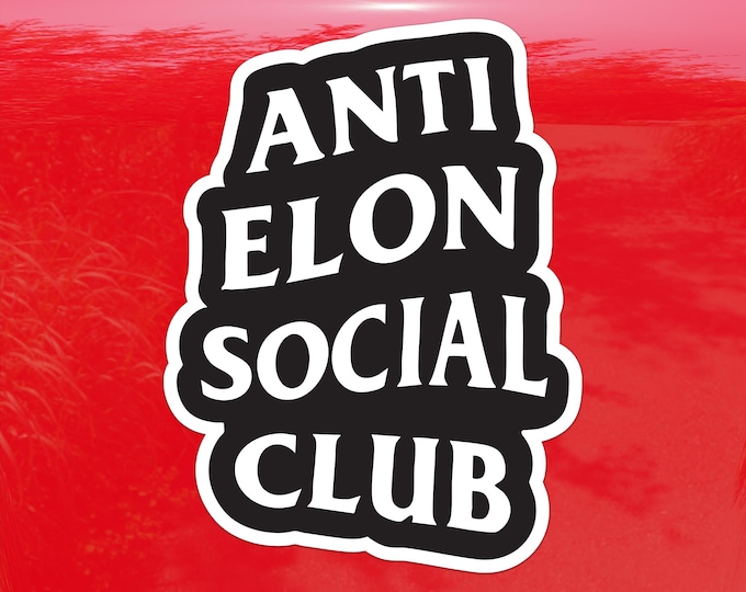 Anti Elon Social Club Decal - Vinyl Sticker for Cars, Laptops, Windows and Water Bottles