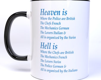 Heaven and Hell Where Police Cooks Mechanics Lovers Organizes - 11 Ounce Ceramic Coffee Mug Teacup Black or White Handle