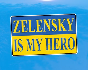 Zelensky Is My Hero Decal - Ukraine Support - Vinyl Sticker for Cars, Laptops, and Windows