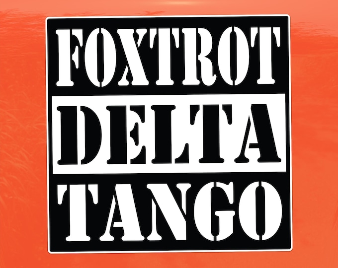 Foxtrot Delta Tango FDT Protest Decal - Vinyl Sticker for Cars, Laptops, and Windows