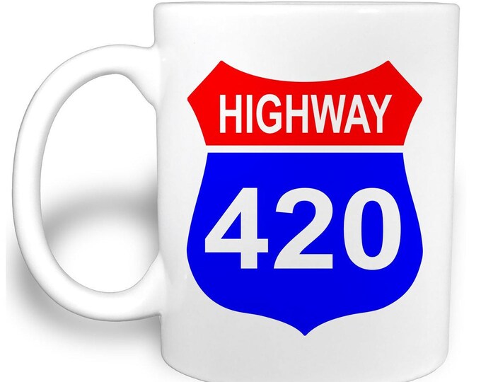 Highway 420 - 11 Ounce Ceramic Coffee Mug Teacup