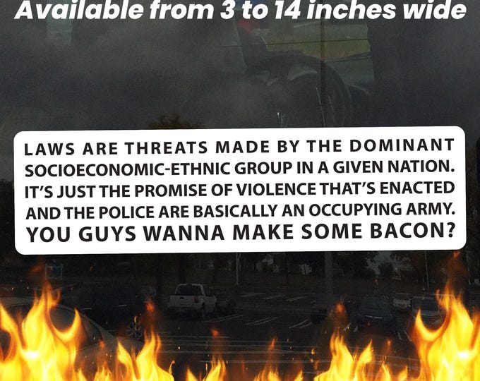 Laws Are Threats Made By The Dominant Socio-economic Group – Vibrant Color Vinyl Sticker for Cars, Laptops, and Windows