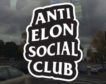 Anti Elon Social Club Window Cling - Vibrant Static Cling Window Cling Indoor and Outdoor!