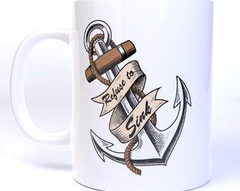 Refuse to Sink Anchor Wrapped in Rope Tattoo - 11 Ounce Ceramic Coffee Mug Teacup