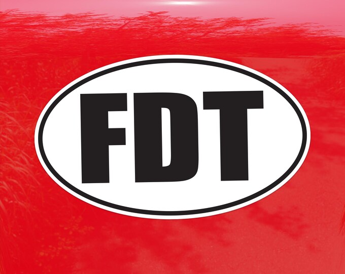 FDT Fuck Donald Trump Protest Decal - Vinyl Sticker for Cars, Laptops, and Windows