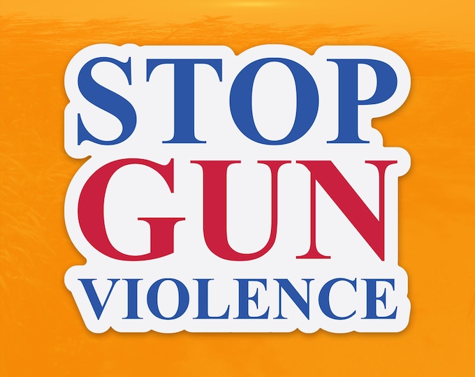 Stop Gun Violence Decal - Vinyl Sticker for Cars, Laptops, Windows and Water Bottles