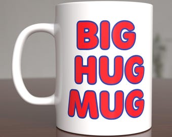 Big Hug Mug - 11 Ounce White Ceramic Coffee Mug - Etsy