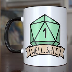 Well Shit D20 DND Funny Mug Gift for DM Critical Fail - Ceramic Mug