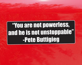 You are not powerless, and he is not unstoppable – Vinyl Sticker for Cars, Laptops, and Windows