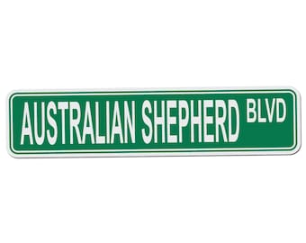 Australian Shepherd BLVD Street Sign - 17 Inch Wide by 4 Inch Tall Aluminum Sign