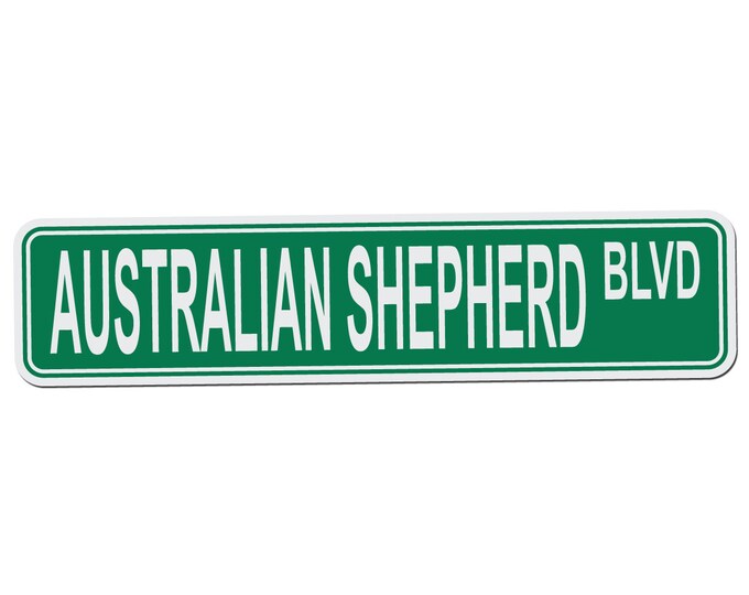 Australian Shepherd BLVD Street Sign - 17 Inch Wide by 4 Inch Tall Aluminum Sign