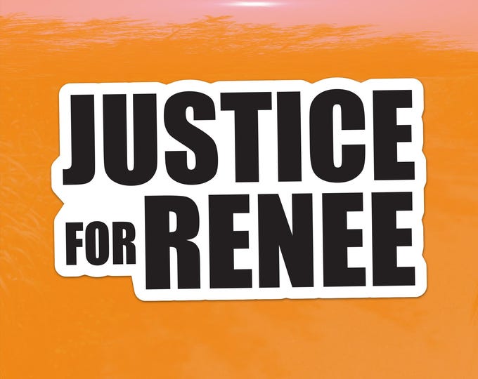 Justice for Renee Sticker – Protest Vinyl Decal