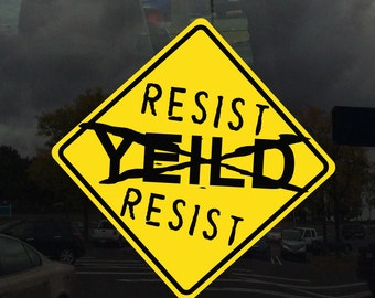 Resist - Do Not Yield - Yellow Warning Diamond - Vinyl Decal for Outdoor Use on Cars, ATV, Boats, Windows and More