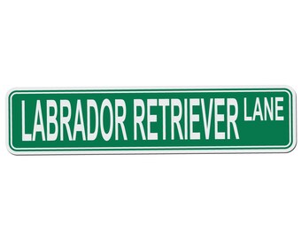 Labrador Retriever Lane Street Sign - 17 Inch Wide by 4 Inch Tall Aluminum Sign
