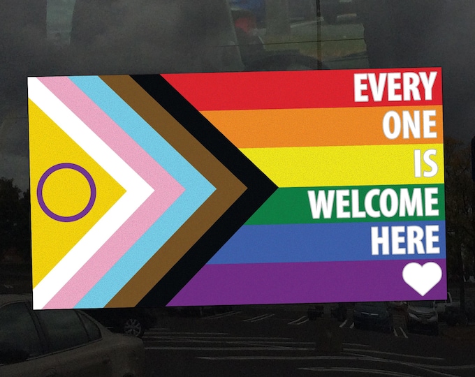 Intersex Progress Pride Flag Every One Is Welcome Here LGBTQ POC Trans  White Text - Vibrant Static Cling Window Cling - Indoor or Outdoor!