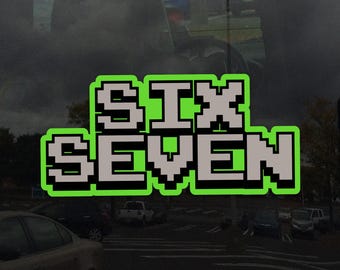 Six Seven Gaming Meme Cling - Vibrant Static Cling Window Cling Indoor and Outdoor!