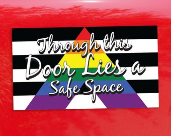 Through this door lies a safe space Ally Pride Flag LGBTQIA+ Vibrant Color Vinyl Decal Sticker