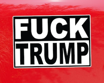 Fuck Trump Protest Decal - Vinyl Sticker for Cars, Laptops, and Windows