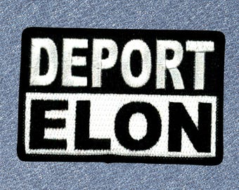 Deport Elon Protest Patch - 3.5 Inch Wide Iron-On Patch for Apparel and Bags Activist Patch for Political Change