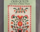 Classic Crib Quilts and How to Make Them by Thos. K. Woodard and Blanche Greenstein