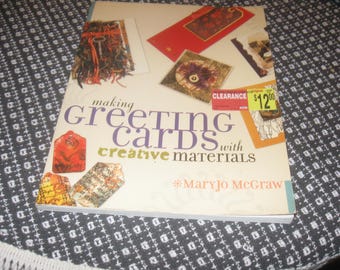 Making Greeting Cards with Creative Materials / by MaryJo McGraw. Paperback.