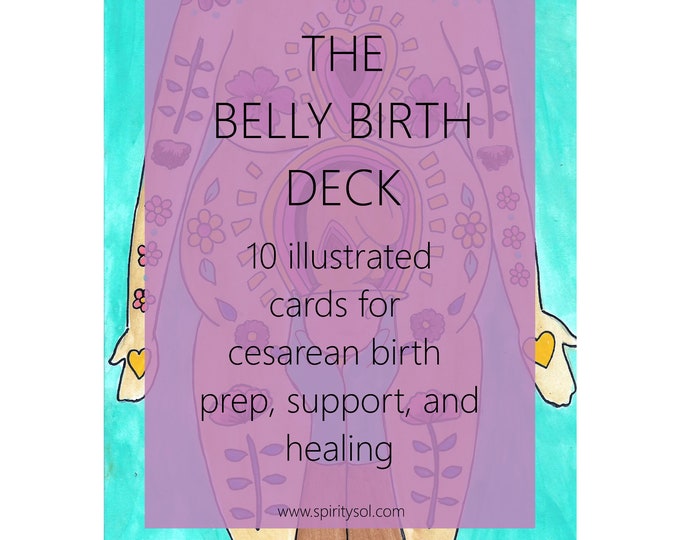 The Belly Birth Deck/ cesarean birth/ csection/ childbirth education cards/ birth/ doula/ midwife
