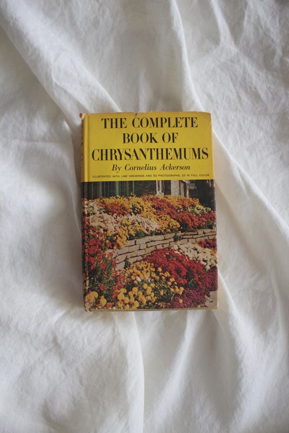 Vintage Coffee Table Book : The Complete Book Of Chrysanthemums by Cornelius Ackerson