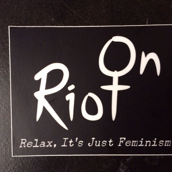 Riot On logo and tag line sticker (Feminist / Riot Grrrl)