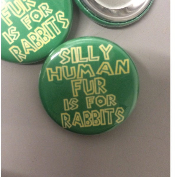 Anti fur / animal rights 1.25" button
