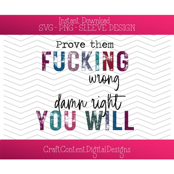 Sleeve Design - SVG PNG - Affirmation - Self Love - Boho Sleeve - Prove Them Wrong - Sublimation Design - Digital Download - Cricut Cut File