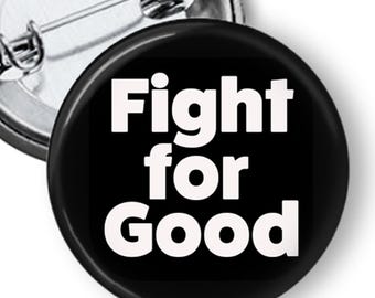 Fight for Good Button