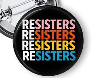 Resisters Button, Sisters Resisters Pin