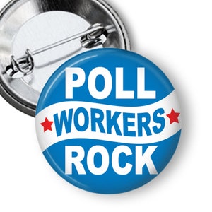 Poll Worker Appreciation Button, 1.25 inch Election Worker Pin