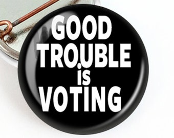 Good Trouble is Voting Button, Mini John Lewis Good Trouble Pin, Democratic Button - Comes with a Vote Postcard