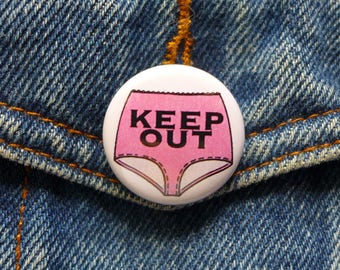 Stop the Bans Pro-Choice Button, Women’s Health, Reproductive Rights, Keep Out of our Panties Abortion Rights Pin