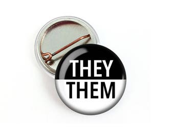 They Them Pin, Pronoun Pin, Gender Button, Gender Pronoun Button, One inch Gender Fluid pinback or magnet